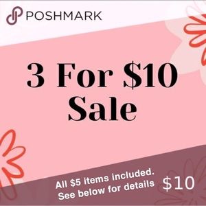 ALL $5 ITEMS ARE NOW 3 FOR $10 :)